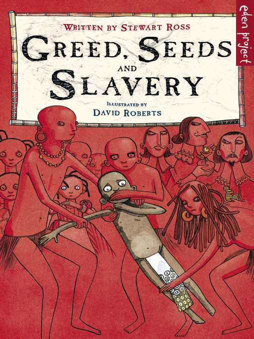 Title details for Greed, Seeds and Slavery by Stewart Ross - Wait list